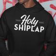 Holy Shiplap Demo Day Hoodie Unique Gifts