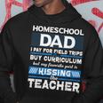 Homeschool Dad Kissing The Teacher Homeschooling Gift For Mens Hoodie Unique Gifts