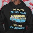 Im Hotel Bin Ich Gast Hier Bin Ich Zuhause Camper Hoodie Lustige Geschenke