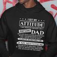 I Get My Attitude From My Freaking Awesome Dad Fathers Day Hoodie Unique Gifts
