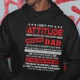 I Get My Attitude From My Freaking Awesome Dad Pullover Hoodie V2 Hoodie Unique Gifts