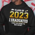 I Graduated Can I Go Back To Bed Now Funny Class Of 2023 Hoodie Unique Gifts