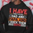 I Have Two Titles Dad And Lawyer And I Rock Them Both Hoodie Funny Gifts