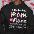 I Have Two Titles Mom And Nana New Grandma 2022 Floral Gift Hoodie Funny Gifts
