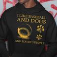 I Like Baseball And Dogs And Maybe 3 People Funny Hoodie Funny Gifts