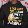 I Like Dogs And Weed Funny Dogs Quotes Cool Dog Hoodie Funny Gifts
