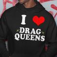 I Love Drag Queens | I Heart Drag Queens Hoodie Unique Gifts