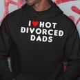 I Love Hot Divorced Dads Funny Red Heart Hoodie Unique Gifts