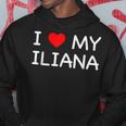 I Love My Iliana First Name Red Heart Hoodie Funny Gifts