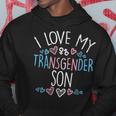 I Love My Transgender Son Transsexual Trans Pride Mom Dad Hoodie Unique Gifts