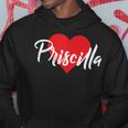 I Love Priscilla First Name I Heart Named Hoodie Funny Gifts
