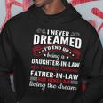 I Never Dreamed Id End Up Being A Daughter In Law Funny Great Gift Hoodie Unique Gifts