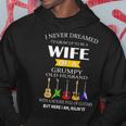 I Never Dreamed Id Grow Up To Be Wife Of Grumpy Old Husband Hoodie Personalized Gifts