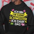 Ich Bin Die Kleine Schwester Ich Darf Das Familie Nachwuchs Hoodie Lustige Geschenke