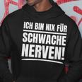 Ich Bin Nix Für Schwache Nerven Hoodie Lustige Geschenke