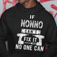 If Nonno Cant Fix It No One Can Italy Italian Grandpa Gift For Mens Hoodie Unique Gifts