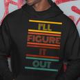 Ill Figure It Out - Live It Bold And Confident Retro Style Hoodie Unique Gifts