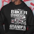 Im A Biker Grandpa Just Like A Normal Grandpa Except Much Hoodie Unique Gifts