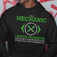 Im A Mechanic I Solve Problems Funny Job Hoodie Unique Gifts