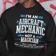 Im An Aircraft Mechanic Not A Magician Funny A&P Plane Hoodie Unique Gifts
