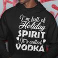 Im Full Of Holiday Spirit Its Called Vodka Men Hoodie Graphic Print Hooded Sweatshirt Funny Gifts