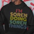 Im Soren Doing Soren Things Funny Personalized Name Hoodie Personalized Gifts