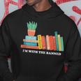 Im With The Banned Books Hoodie Unique Gifts