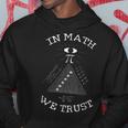In Math We Trust Pi Day Pyramid Mathematics Geek Nerd Hoodie Unique Gifts