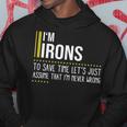 Irons Name Gift Im Irons Im Never Wrong Hoodie Funny Gifts