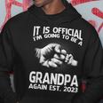 It Is Official Im Going To Be A Grandpa Again 2023 Hoodie Unique Gifts