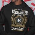 Its A Berwanger Thing You Wouldnt Understand Shirt Berwanger Family Crest Coat Of Arm Hoodie Funny Gifts