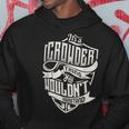 Its A Crowder Thing You Wouldnt Understand Classic Name Hoodie Funny Gifts