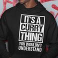 Its A Curry Thing You Wouldnt Understand Surname Name Hoodie Funny Gifts