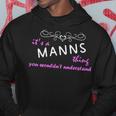 Its A Manns Thing You Wouldnt Understand Manns For Manns Hoodie Funny Gifts