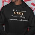 Its A Marty Thing You Wouldnt Understand | Name Gift - Hoodie Funny Gifts
