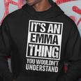Its An Emma Thing You Wouldnt Understand - First Name Hoodie Funny Gifts
