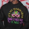 Its My Mardi Gras Birthday Yall New Orleans Louisiana Hoodie Funny Gifts