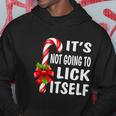 Its Not Going To Lick Itself Hoodie Unique Gifts