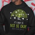 Its Ok Not To Be Ok Mental Health Awareness Green Ribbon Hoodie Unique Gifts
