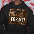 Its The Melanin For Me Melanated Black History Month Hoodie Funny Gifts