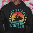 Jet Ski Dad Like A Regular Dad But Cooler Vintage Hoodie Funny Gifts