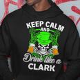 Keep Calm And Drink Like A Clark St Patricks Day Lucky Hoodie Funny Gifts