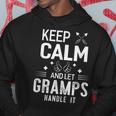 Keep Calm And Let Gramps Handle It Grandpa Funny Men Gift Hoodie Unique Gifts