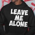 Leave Me Alone - Funny Antisocial Individual Depressed Hoodie Unique Gifts