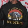 Life Is Better With A Rottweiler Dog Lover Gift Hoodie Funny Gifts