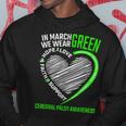 Love Hope Faith March We Wear Green Cerebral Palsy Awareness Hoodie Unique Gifts