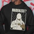 Maidenless | No Maidens Hoodie Unique Gifts