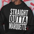Marquette Straight Outta College University Alumni Hoodie Funny Gifts