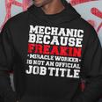 Mechanic Miracle Worker Funny Automotive Technician Hoodie Unique Gifts