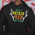 Mens Best Buckin Dad Ever Hunting Fathers Day Birthday Gift Hoodie Funny Gifts